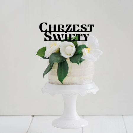 Topper na tort CHRZEST ŚWIĘTY WZ.X