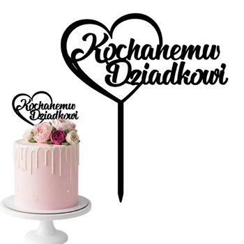 Topper na tort KOCHANEMU DZIADKOWI 16 cm