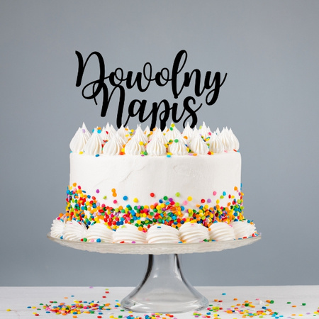 Topper na tort TWÓJ DOWOLNY NAPIS WZ.III max.30 znaków 