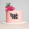 Decor topper na bok tortu wieczór panieński BRIDE TO BE wz.II