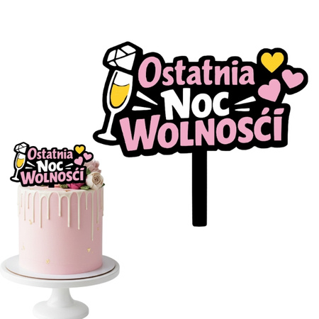 Topper na tort 16x10 cm OSTATNIA NOC WOLNOŚCI WIECZÓR PANIEŃSKI
