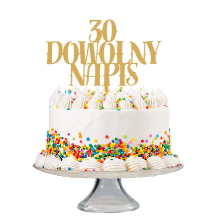 Topper na tort TWÓJ DOWOLNY NAPIS WZ.IV max.20 znaków + LICZBA