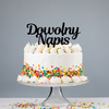 Topper na tort TWÓJ DOWOLNY NAPIS WZ.I max.30 znaków 