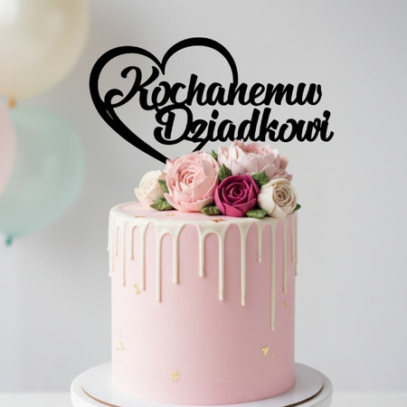 Topper na tort KOCHANEMU DZIADKOWI 16 cm