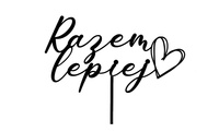 Topper na tort RAZEM LEPIEJ 