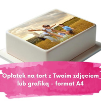 Opłatek na tort z własnym zdjęciem lub grafiką - format A4 + NAPIS NA GRAFICE GRATIS