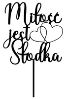 Topper na tort MIŁOŚĆ JEST SŁODKA